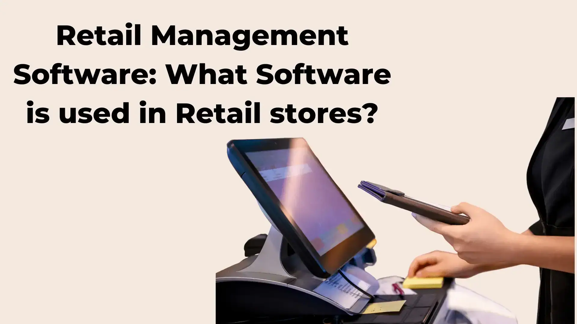What software is used in retail stores - retail management system | Vencru