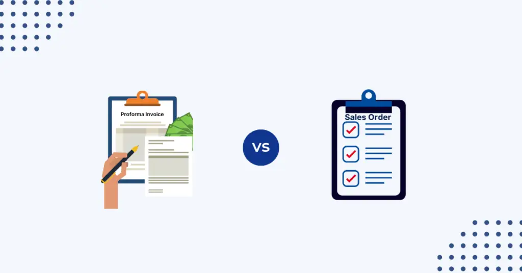 Vencru | Proforma Invoice vs Sales Order: What’s the Difference?