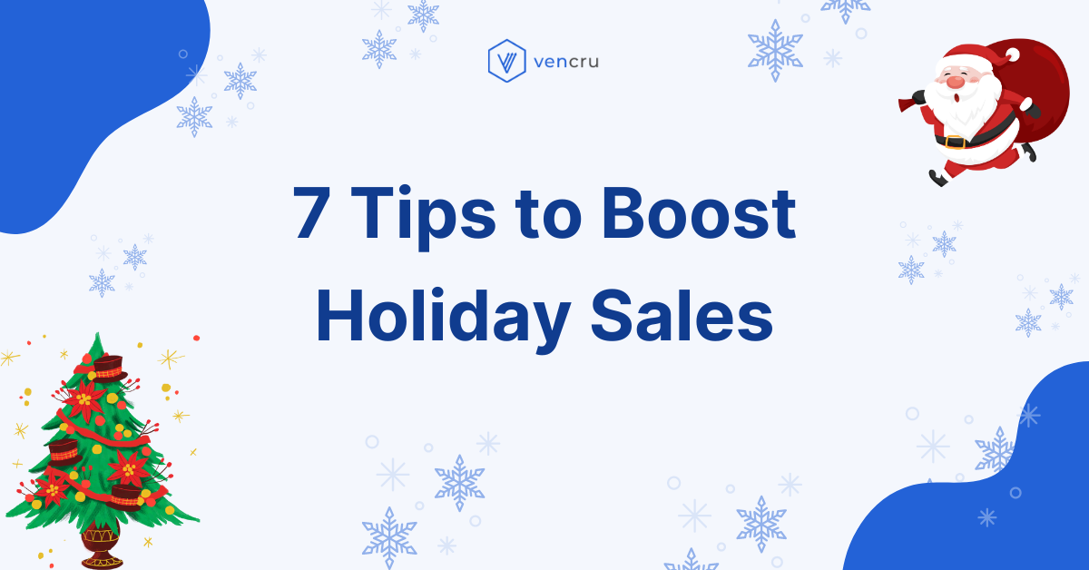 7 Tips to Boost Holiday Sales
