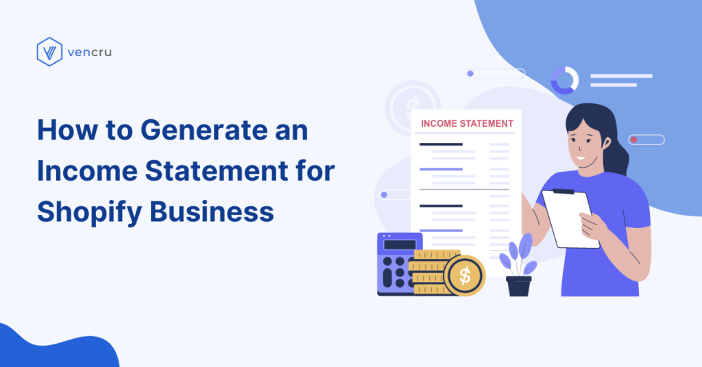 How to generate an income statement for Shopify business