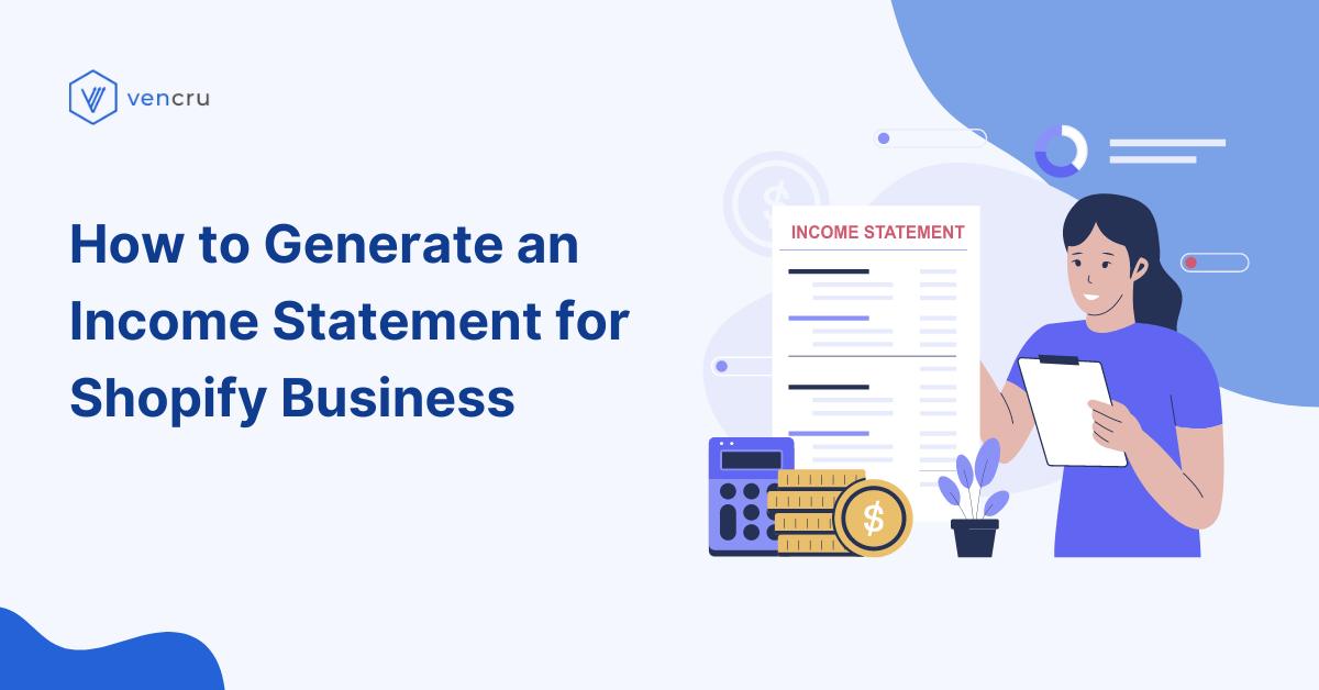 How to Generate an Income Statement for Shopify Business