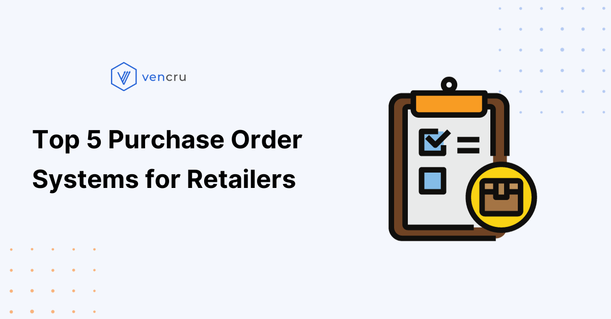Top 5 Purchase Order Systems