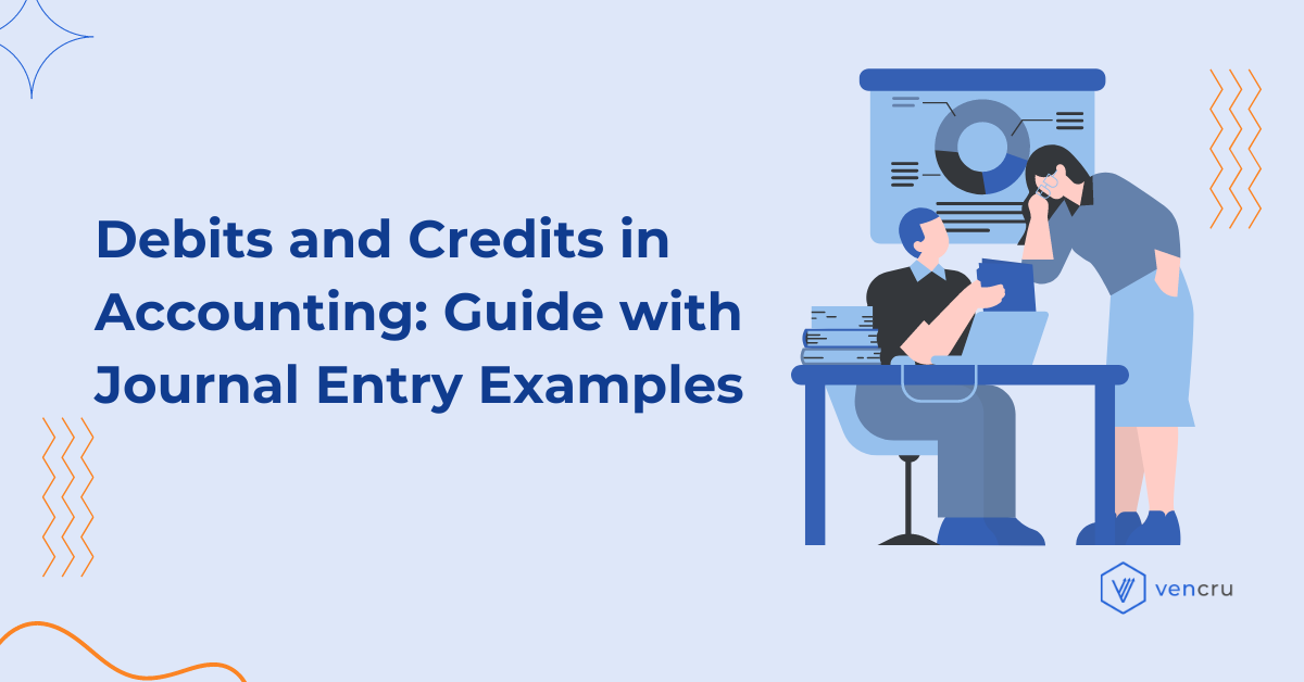 Debits and Credits in Accounting: With Journal Entry Examples