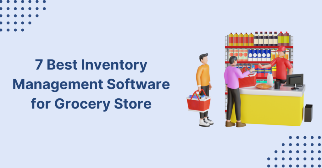 Vencru | 7 Best Inventory Management Software for Grocery Store