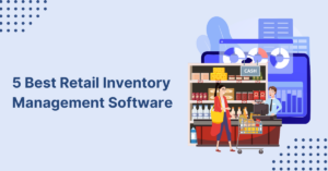5 Best Retail Inventory Management Software