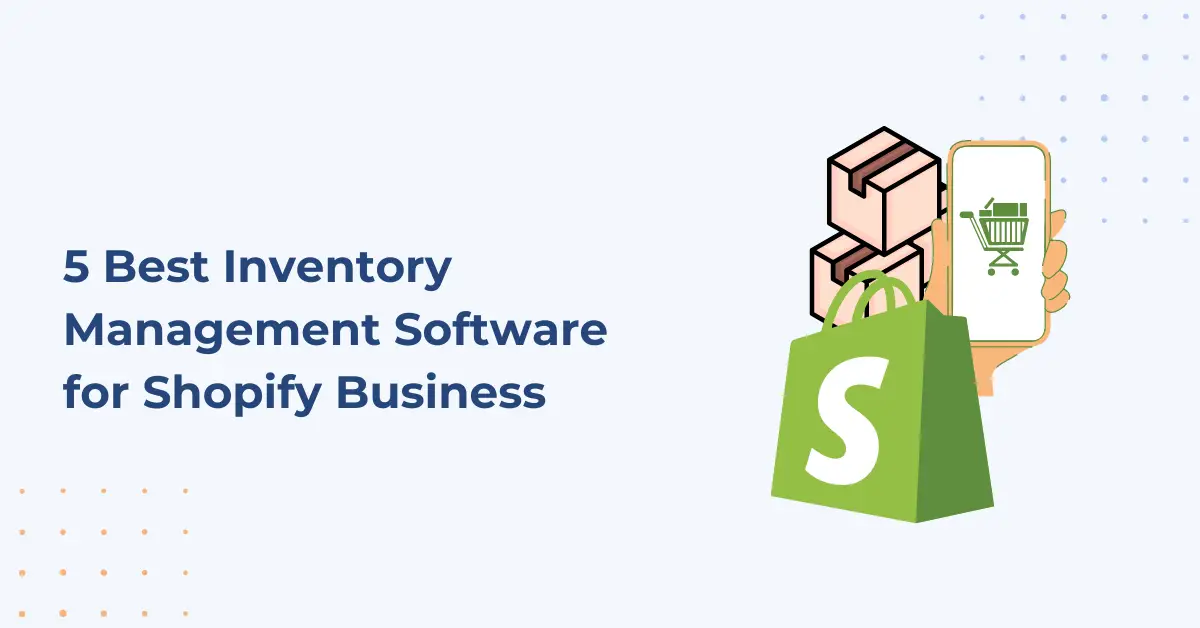 5 Best Inventory Management Software for Shopify Business - Vencru