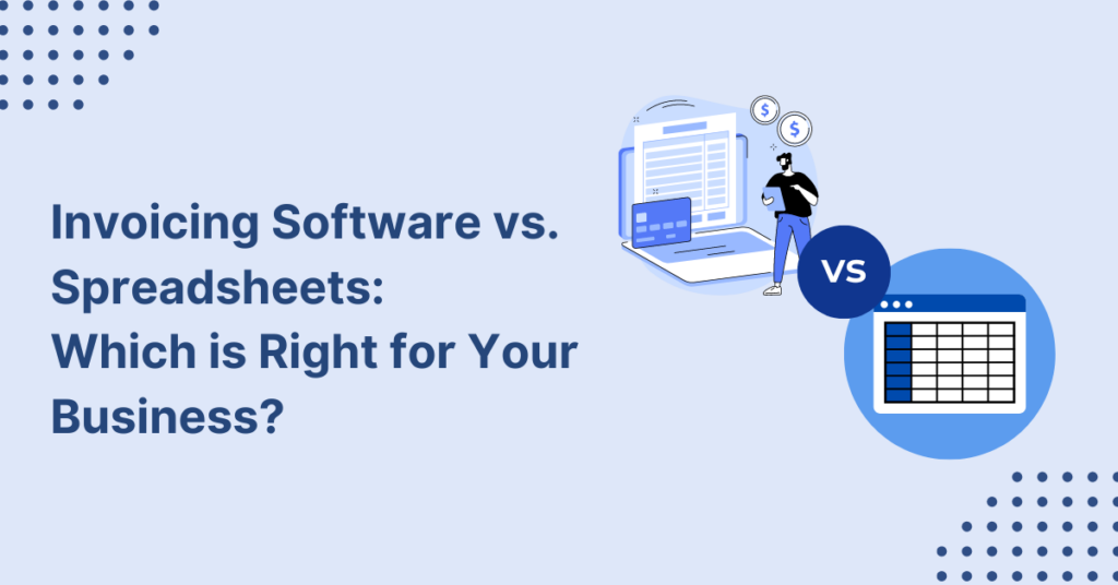 Invoicing Software vs. Spreadsheets