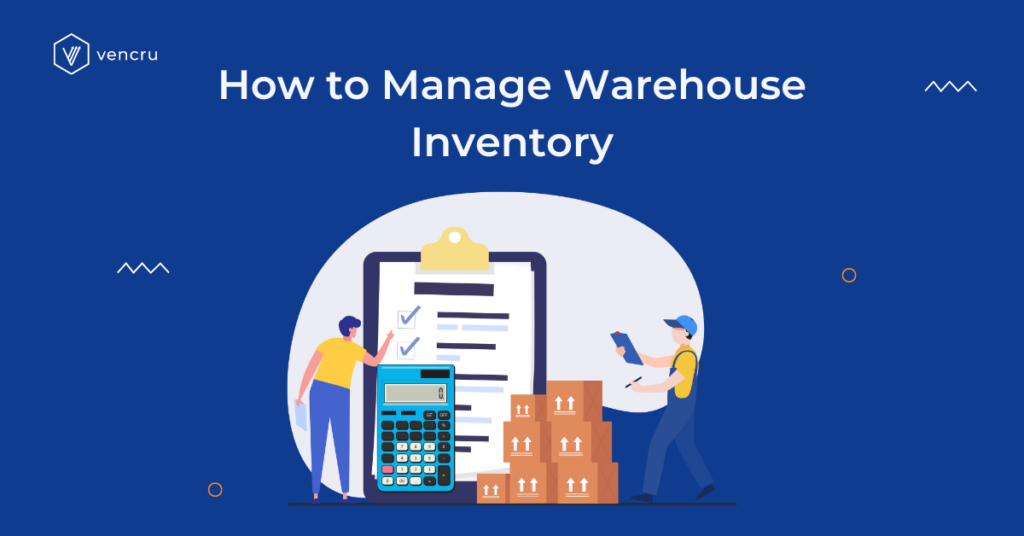 How to Manage Warehouse Inventory
